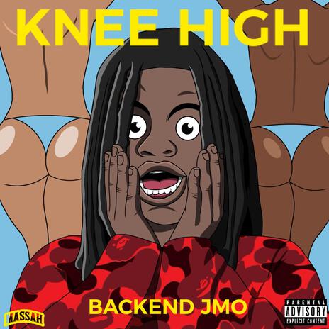 Knee High | Boomplay Music