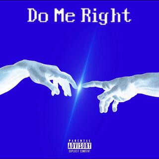 Do Me Right lyrics | Boomplay Music