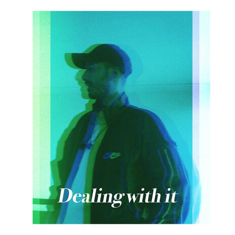 DEALING WITH IT | Boomplay Music