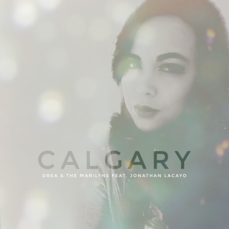 Calgary (feat. Jonathan Lacayo) | Boomplay Music