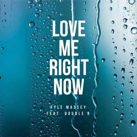 Love Me Right Now (feat. Double R) | Boomplay Music