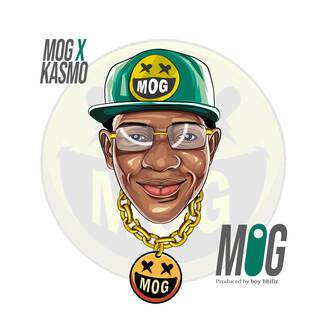 MOG ft. Kasmo lyrics | Boomplay Music