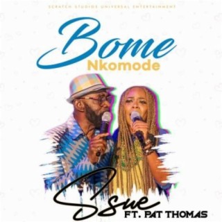 Bome Nkomode | Boomplay Music