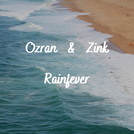Rainfever ft. Zink | Boomplay Music