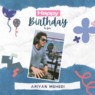 Happy Birthday to You Ariyan Mehedi