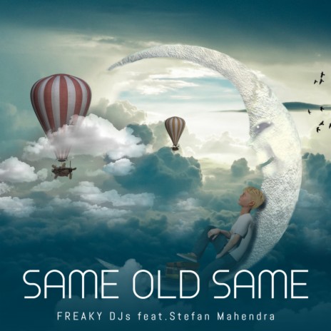 Same Old Same ft. Stefan Mahendra | Boomplay Music