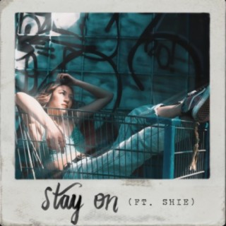 stay on (feat. SHiE)