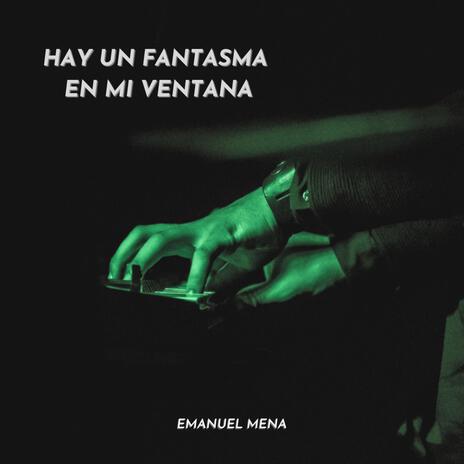 Hay Un Fantasma En Mi Ventana | Boomplay Music