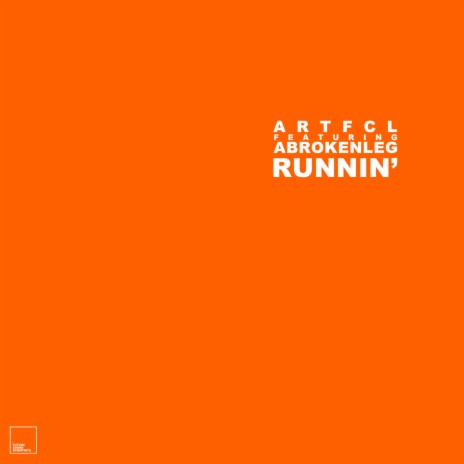 Runnin' (Artfcl rework) ft. ABrokenLeg