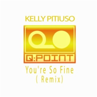 You're so Fine Remix