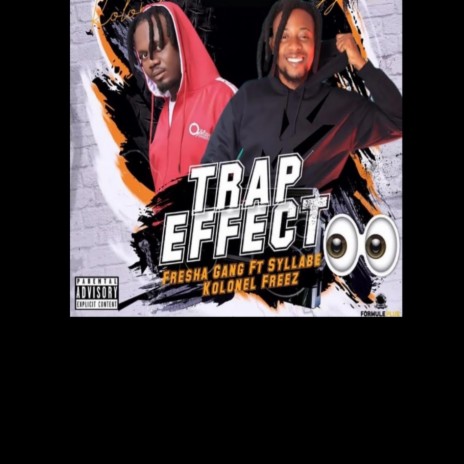 Trap Effect ft. Syllabe & Kolonel Freez | Boomplay Music