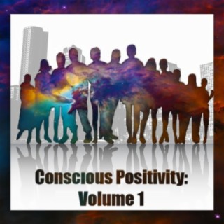 Conscious Positivity, Vol. 1