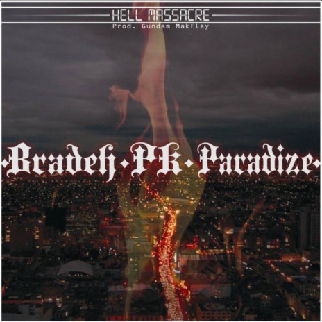 Hell Massacre ft. PK & Paradize | Boomplay Music