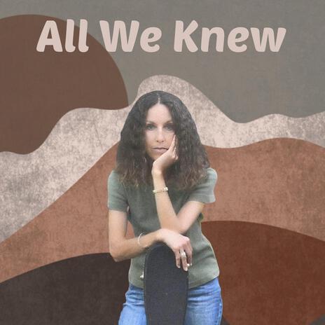 All We Knew ft. Ray Cochrane | Boomplay Music