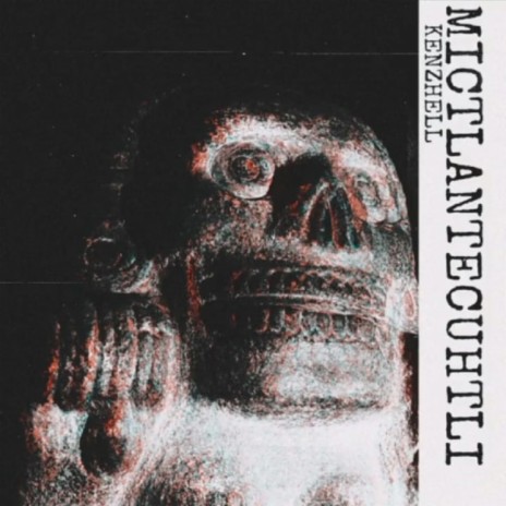 MICTLANTECUHTLI | Boomplay Music