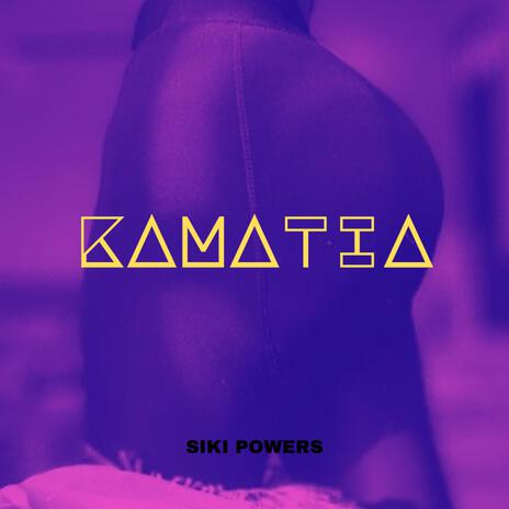 Kamatia | Boomplay Music