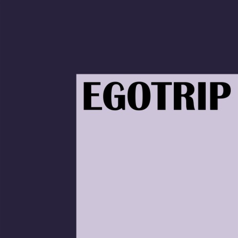 Egotrip | Boomplay Music