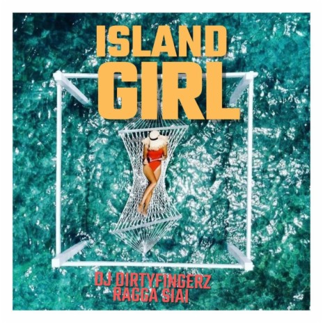 Island Girl (feat. DJ Dirty Fingerz) | Boomplay Music