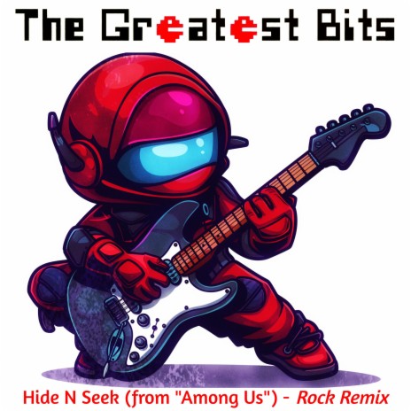 Hide N Seek (from Among Us) (Rock Remix) | Boomplay Music