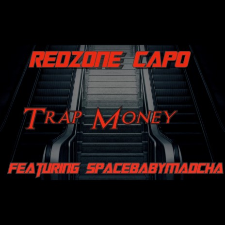 Trap Money ft. SpaceBabyMadcha | Boomplay Music