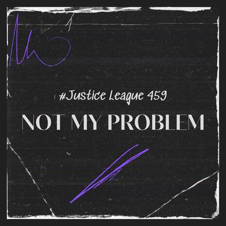 Not My Problem ft. 313.Kez & CW Tone | Boomplay Music