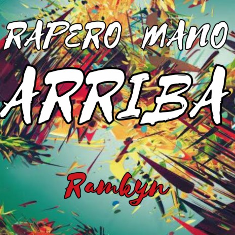 Rapero Mano Arriba | Boomplay Music