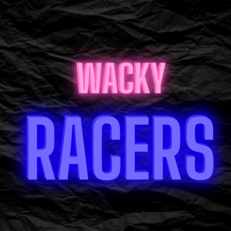 WACKY RACERS