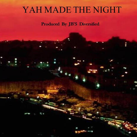 YAH Made The Night | Boomplay Music