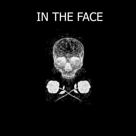 In the Face | Boomplay Music