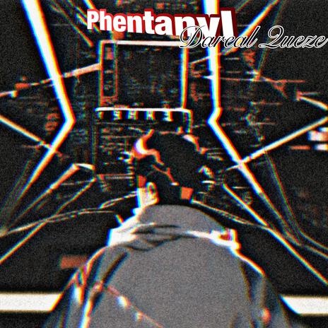 Phentanyl | Boomplay Music