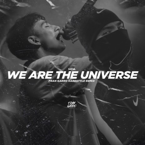 We Are The Universe (Remix) ft. Mda | Boomplay Music