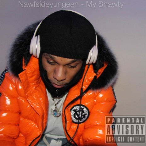 Nawfsideyungeen - My Shawty MP3 Download & Lyrics | Boomplay