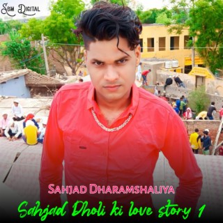 Sahjad Dholi Ki Love Story 1