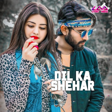 Dil Ka Shehar | Boomplay Music