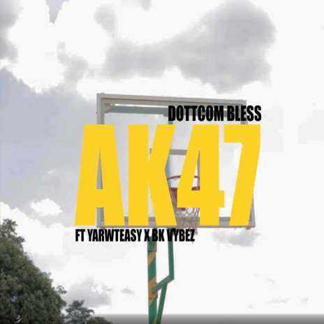 AK47 ft. Bk Vybez & Yarwteasy | Boomplay Music