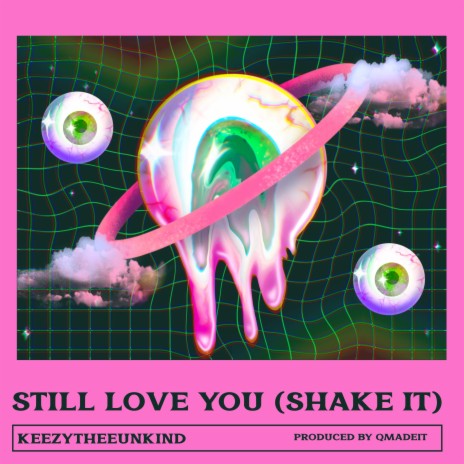 Still Love You (Shake It) | Boomplay Music