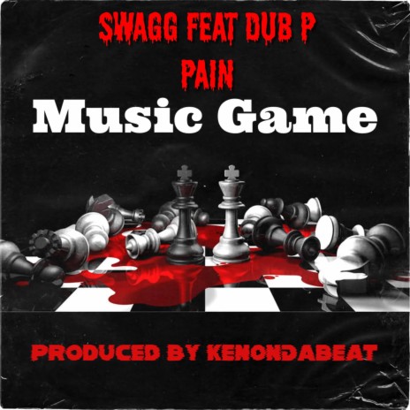 Music Game ft. Dub P & Pain | Boomplay Music