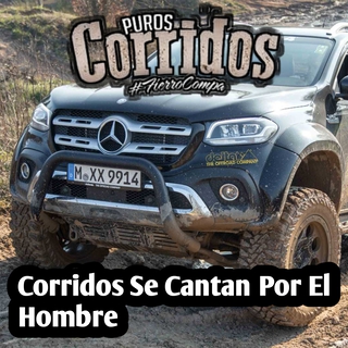 Corridos se cantan por el hombre