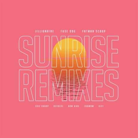 Sunrise (Kiff Remix) ft. Fuse ODG, Fatman Scoop & Kiff | Boomplay Music