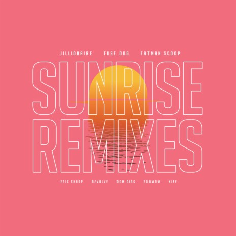 Sunrise (ZooWow Remix) ft. Fuse ODG, Fatman Scoop & ZooWow | Boomplay Music