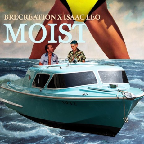 Moist ft. Isaac Leo | Boomplay Music