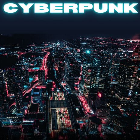 Cyberpunk | Boomplay Music