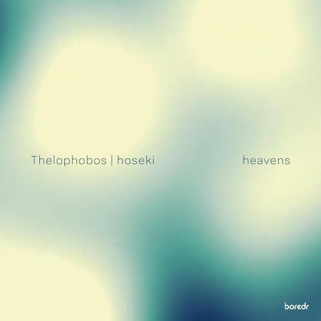 heavens ft. Thelophobos & hoseki | Boomplay Music