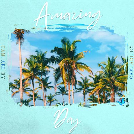 Amazing Day ft. Ari & Ry | Boomplay Music