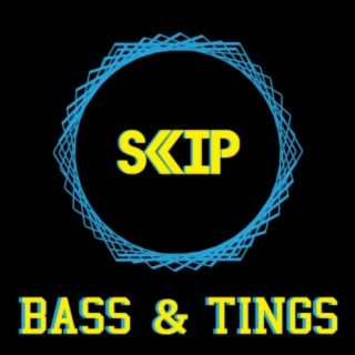 Bass &amp; Tings