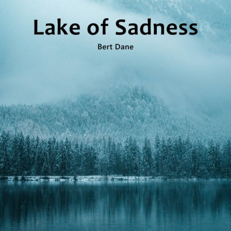 Lake of Sadness | Boomplay Music
