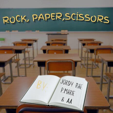 Rock, Paper, Scissors ft. Jordy Rae, Par Marie & AA | Boomplay Music