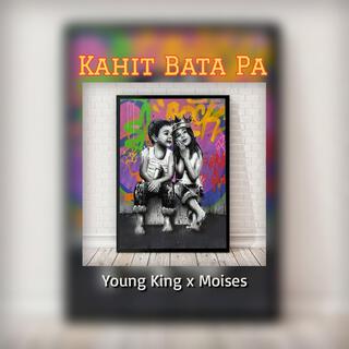 Kahit Bata Pa (feat. Moises)