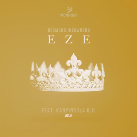 EZE (feat. Kanyinsola Ojo & Desmond Ikegwuonu) (Violin Version) | Boomplay Music