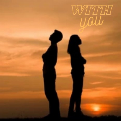 With You | Boomplay Music